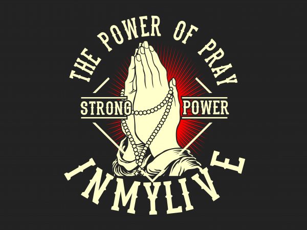 The power of pray buy t shirt design artwork