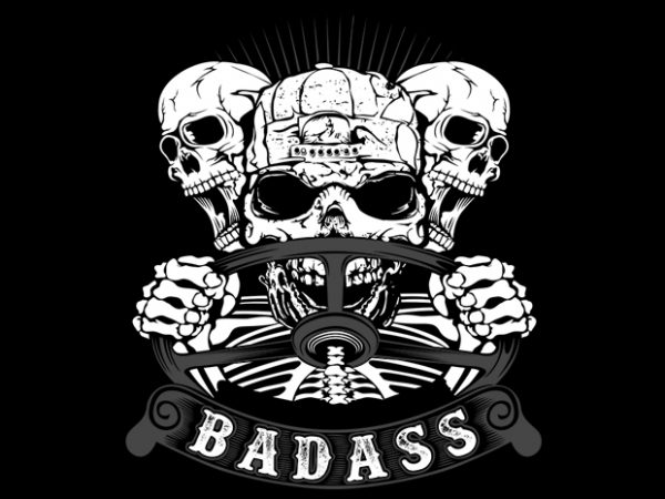 Badass driver print ready shirt design