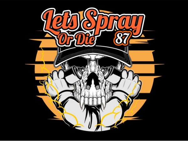 Let’s spray print ready vector t shirt design