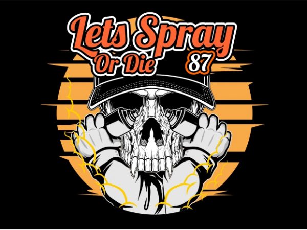 Let’s spray print ready vector t shirt design Let’s spray print ready vector t shirt design