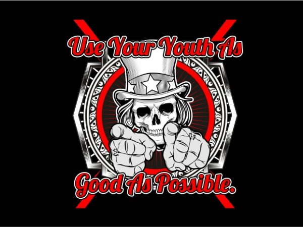 Use your youth as good as possible vector t-shirt design for commercial use