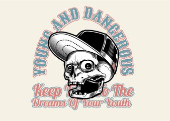 Young and Dangerous vector t-shirt design