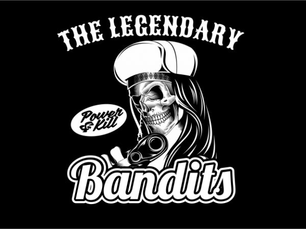 Lagendary skull bandit commercial use t-shirt design