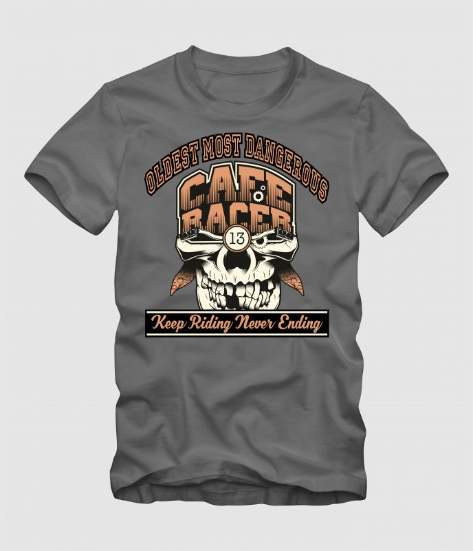 Oldest Most Dangerous Cafe Racer t shirt designs for print on demand