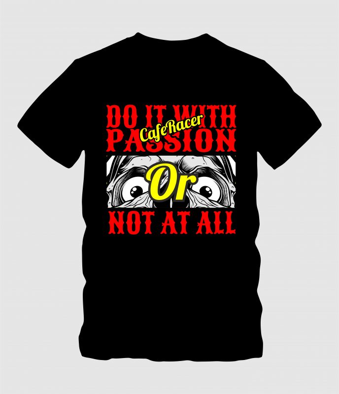 Do It with Passion or Not at All t shirt designs for teespring