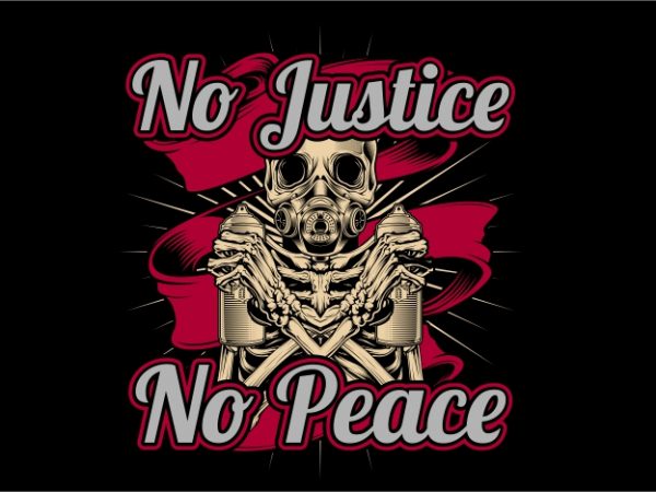 No justice no peace t shirt design png