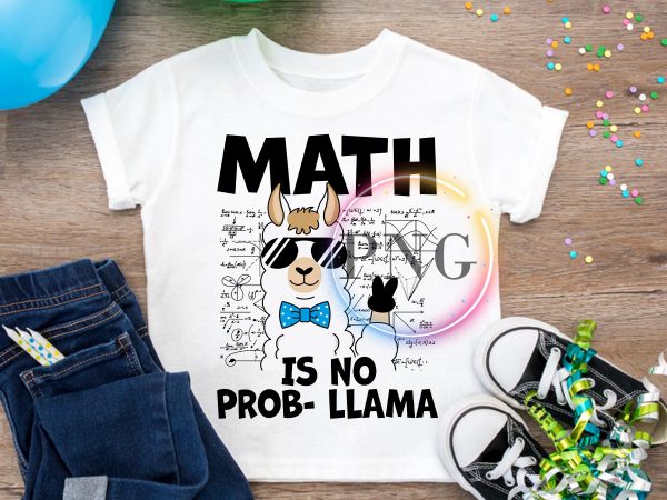 Llama Math Is no prob-llama T shirt – Math teacher Cool Llama Math Is no prob-llama T shirt – Math teacher Cool