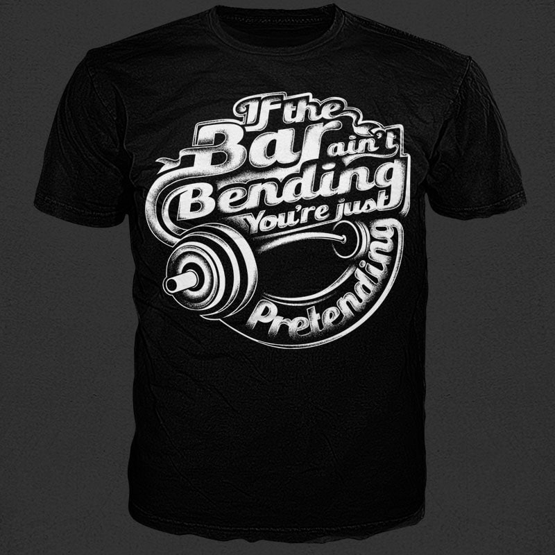 bar bending t shirt designs for sale