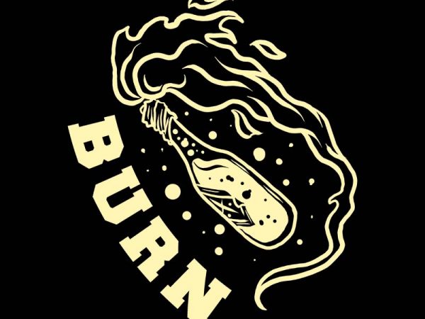 Burn tshirt design