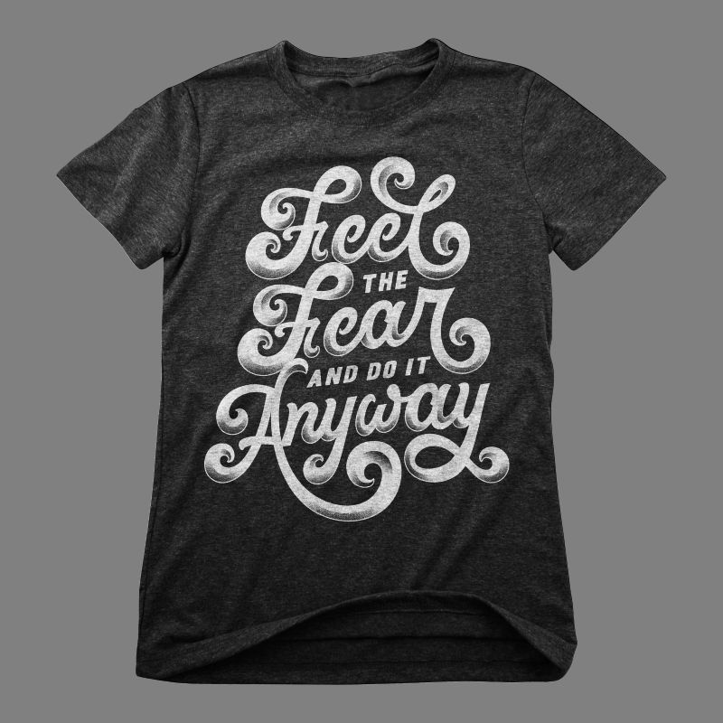 feel the fear and do it anyway tshirt-factory.com