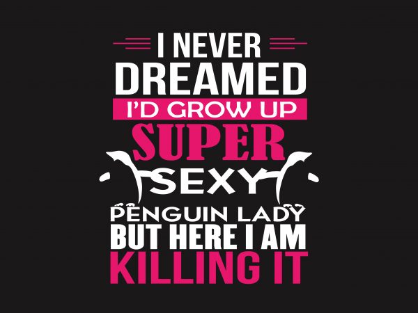I Never Dreamed t shirt design for purchase I Never Dreamed t shirt design for purchase