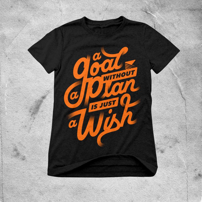 A goal without a plan is just a wish tshirt design for sale