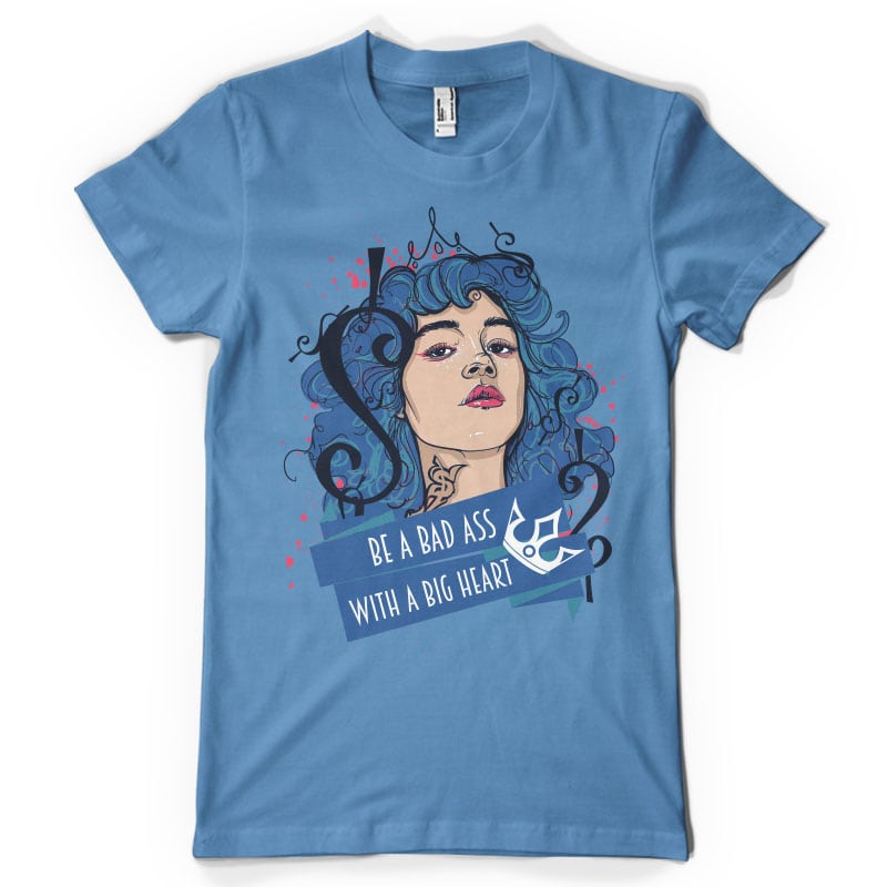 Be a bad ass with a big heart t shirt designs for sale