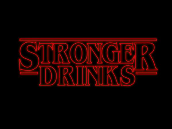 Stronger drinks buy t shirt design artwork