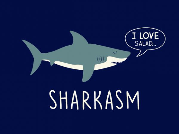 Sharkasm vector t-shirt design for commercial use