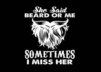 She Said Beard or Me graphic t-shirt design