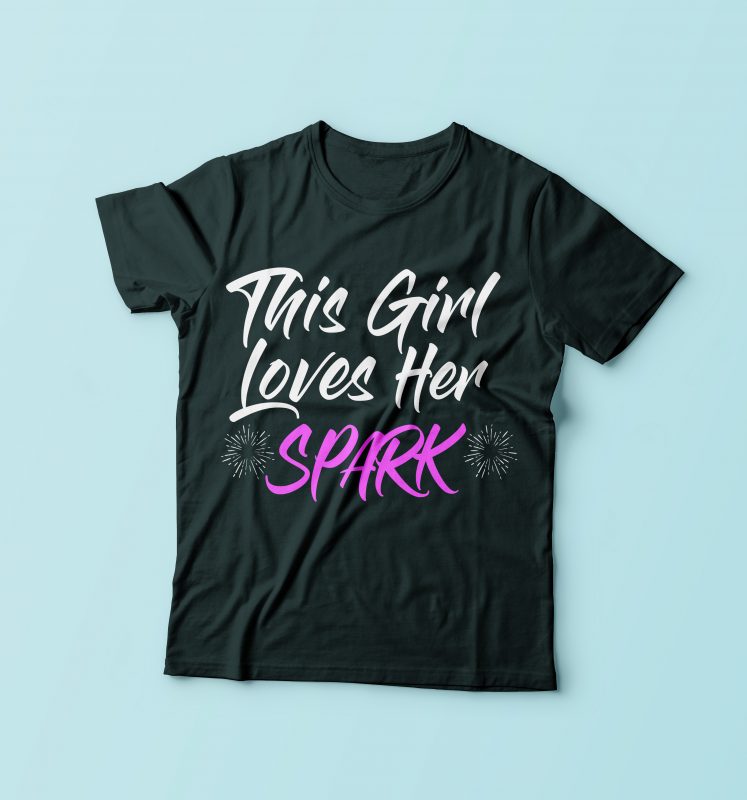 This Girl Loves Her Spark t shirt design graphic