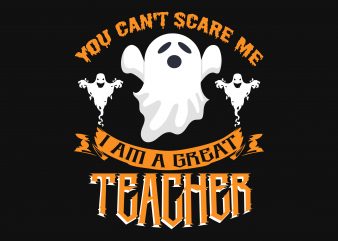 You Can’t Scare Me graphic t-shirt design