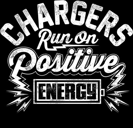 Chargers run on positive energy vector shirt design