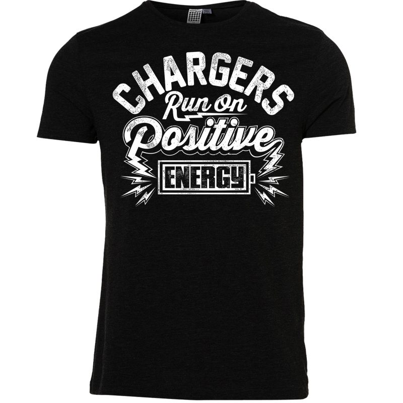 chargers run on positive energy commercial use t shirt designs