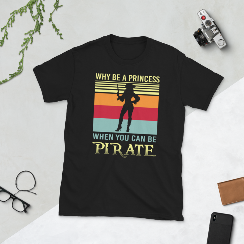 Pirate png – Why be a princess when can be a pirate commercial use t shirt designs
