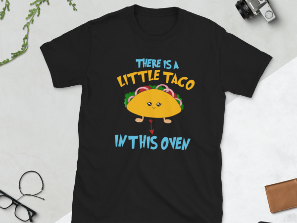 Taco png – there is a little taco in this oven commercial use t-shirt design