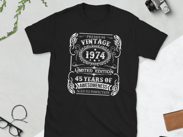 Birthday tshirt design – age month and birth year – 1974 45 years awesome