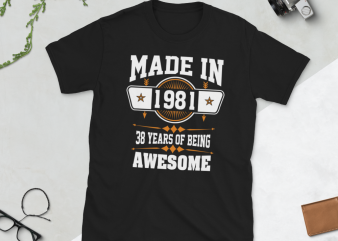 Birthday Tshirt Design – Age Month and Birth Year – 1981 38 Years Awesome