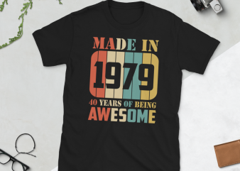 Birthday Tshirt Design – Age Month and Birth Year -1979 40 Years Awesome