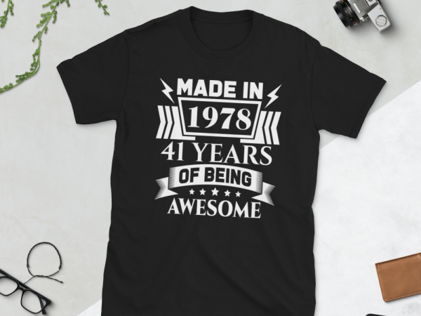 Birthday tshirt design – age month and birth year – 1978 41 years awesome