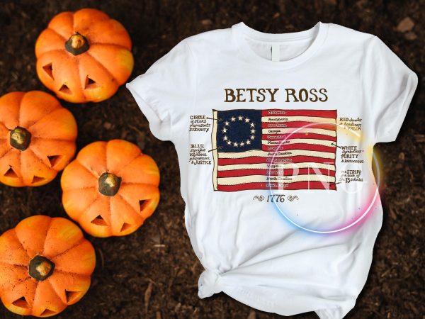 Betsy Ross America old flag 1777 – 1795 T shirt design PNG Betsy Ross America old flag 1777 – 1795 T shirt design PNG