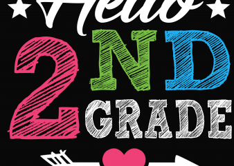 Back to School – Hello 2nd grade – Custom psd file, font and png buy t shirt design for commercial use