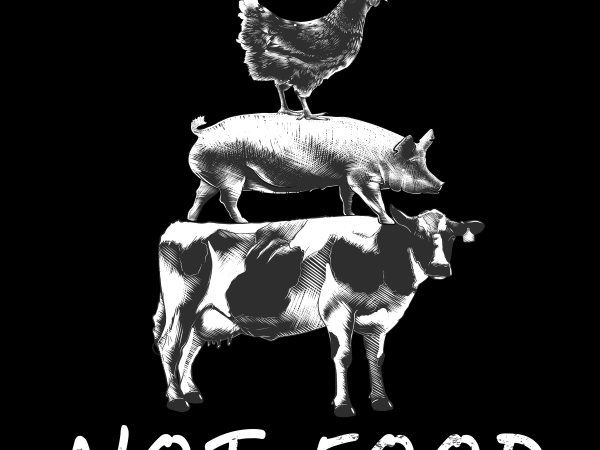 Vegan png – friends not food t shirt design template Vegan png – friends not food t shirt design template