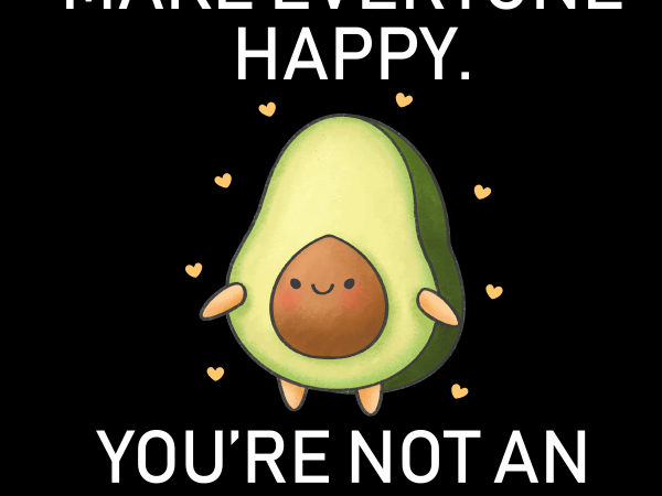 Vegan png – you’re not an avocado t-shirt design png
