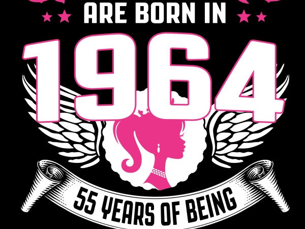 Birthday tshirt design – age month and birth year – queens 1964 55 years awesome