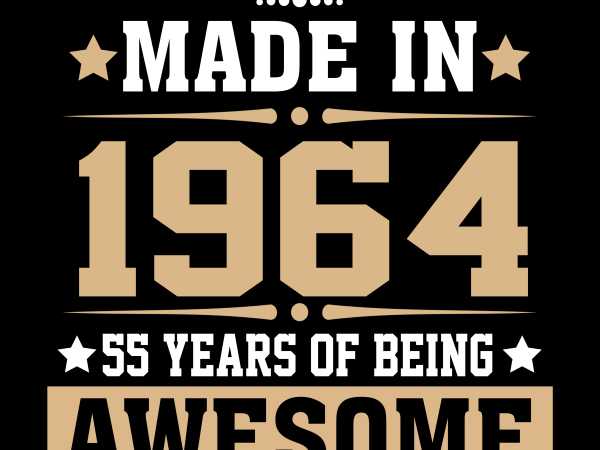 Birthday tshirt design – age month and birth year – 1964 55 years