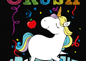 Back to School png file- Unicorn I am ready to crush kindergarten t shirt design for download