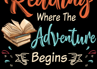 Reading png file – Reading where the adventure begins t-shirt design png