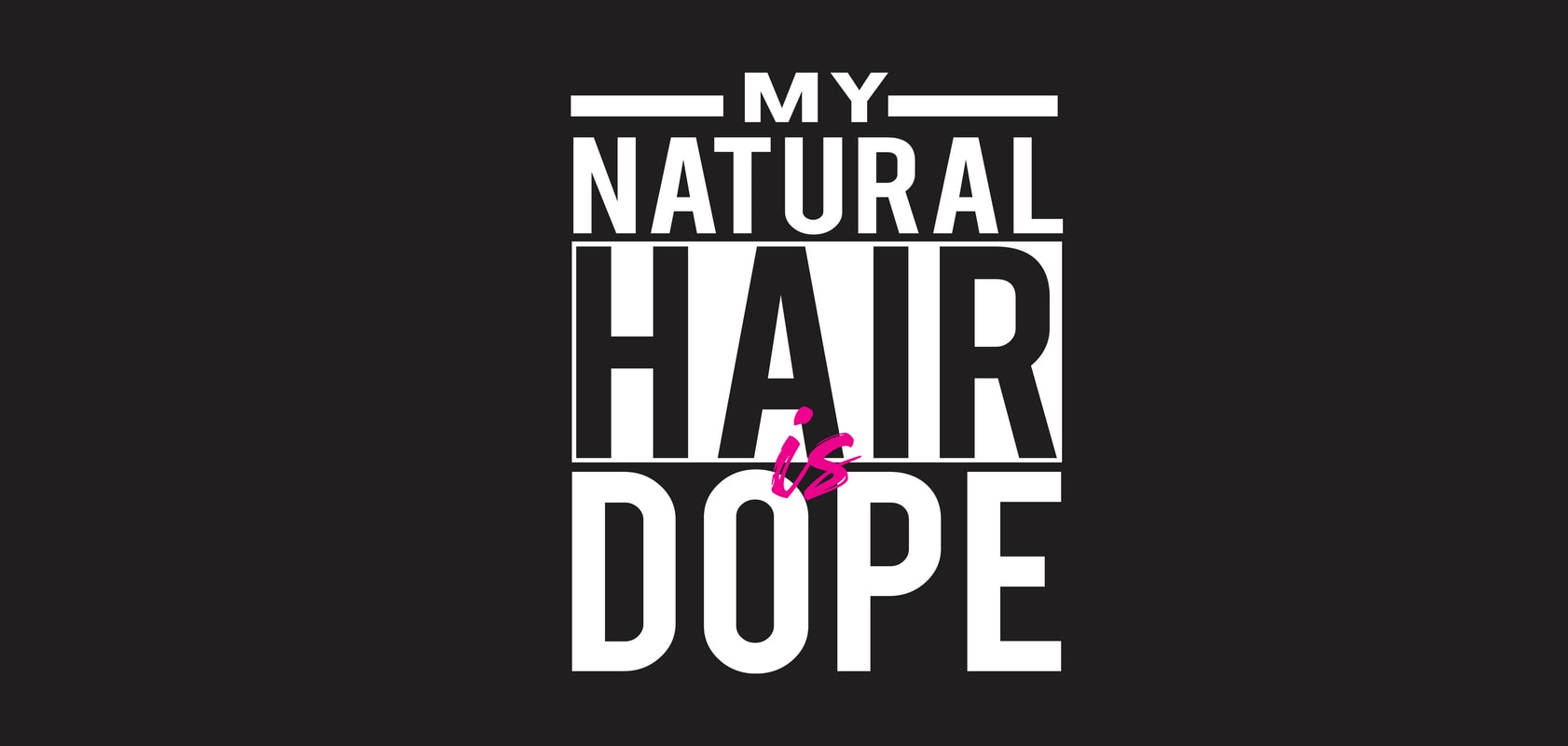 My Natural Hair Is Dope T Shirt Design Png