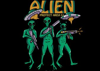 Alien Protect Area 51 commercial use t-shirt design