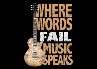 Words Fail Music Speaks t shirt design for purchase