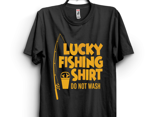 Lucky Fishing Shirt t shirt design to buy Lucky Fishing Shirt t shirt design to buy