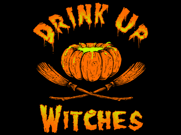 Drink up witches vector t shirt design artwork