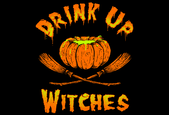 Drink Up Witches commercial use t shirt designs