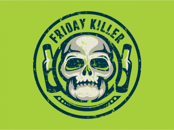 Friday killer design for t shirt