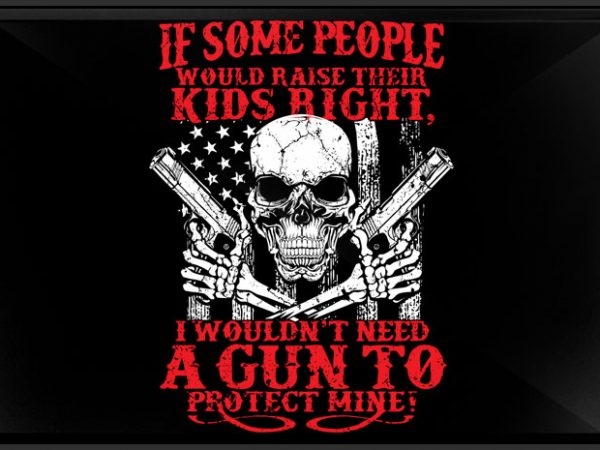 Guns protect mine vector t shirt design for download