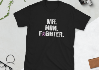 Wife Mom Fighter t shirt design for purchase