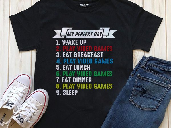 Perfect day for gamer buy t shirt design for commercial use