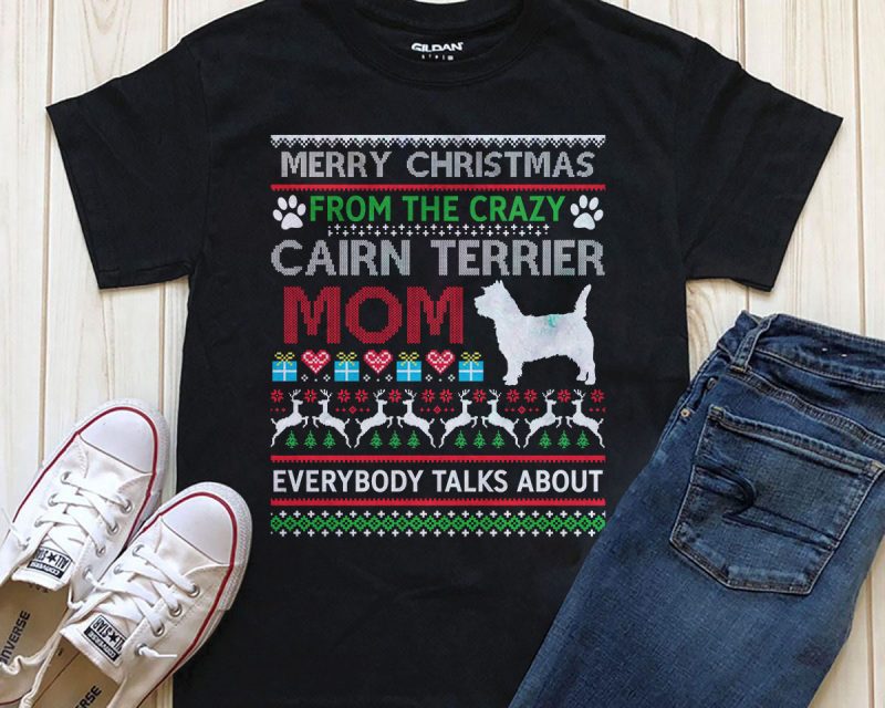 Merry Christmas From the Crazy Cairn Terrier MOM, dog png t-shirt design, dog psd file tshirt design vector shirt designs