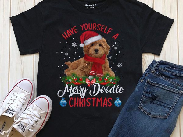 Have yourself a merry doodle Christmas, Dog png psd t-shirt design download Have yourself a merry doodle Christmas, Dog png psd t-shirt design download